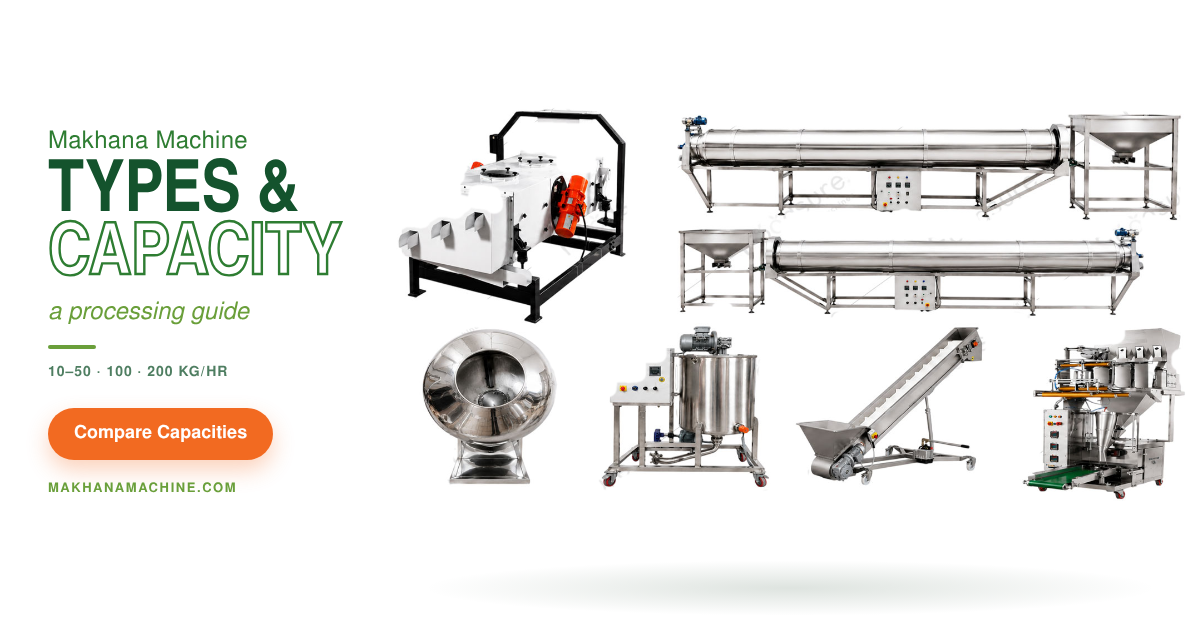 makhana tyoe capacity